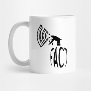 Spray Fact Or Fake - 01 Mug